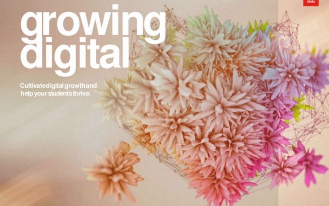 Growing Digital – Cultivate digital growth and help your students thrive