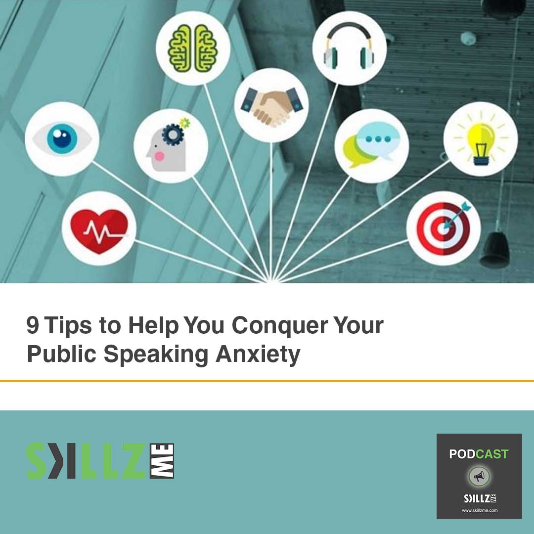 How To Fix Public Speaking Anxiety Nine Tips to Help You Conquer Your Public Speaking Anxiety [Infographic]