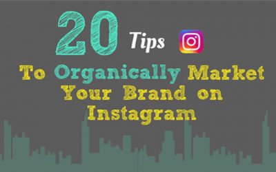 20 Tips to Organically Market Your Brand on Instagram [Infographic]