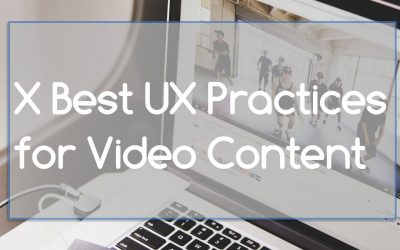 Read Today: X Best UX Practices for Video Content