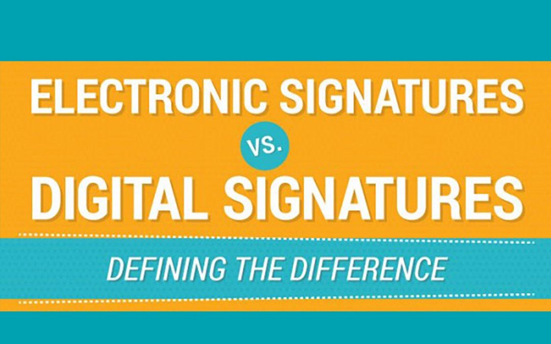 Electronic Signatures vs. Digital Signatures – Defining the Difference [Infographic]