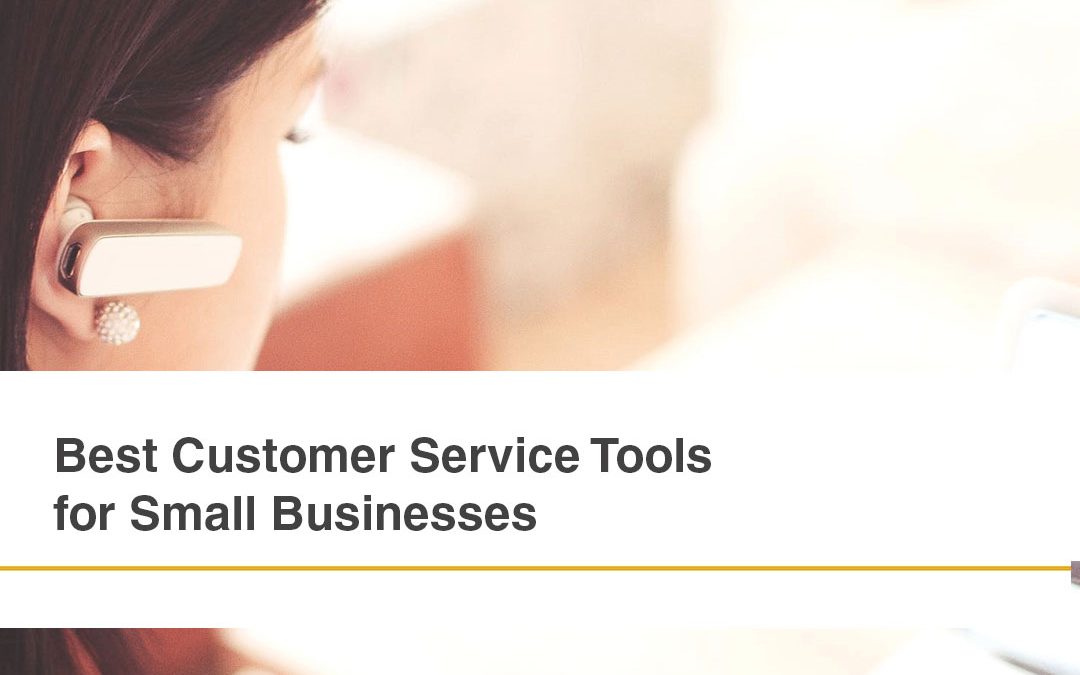 Best Customer Service Tools for Small Businesses