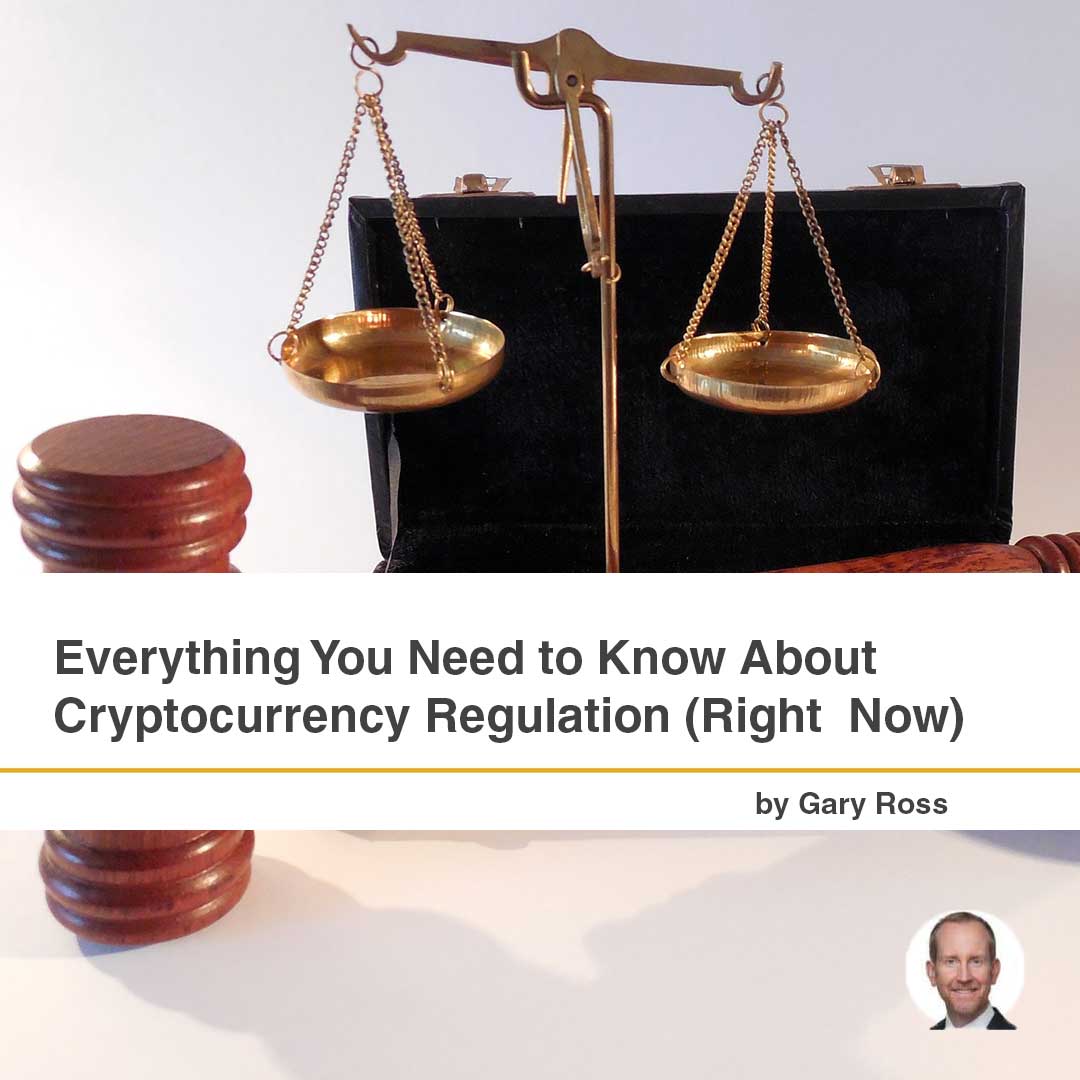 Everything You Need to Know About Cryptocurrency Regulation (Right Now)