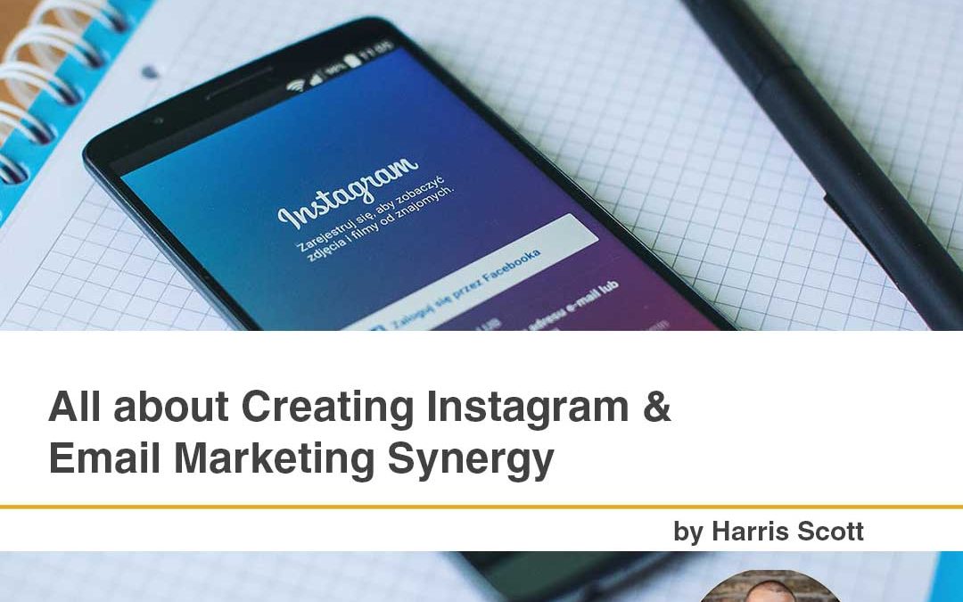 All about Creating Instagram & Email Marketing Synergy