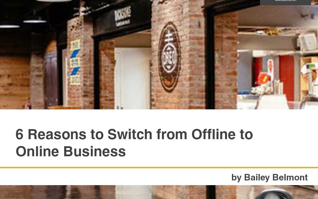 6 Reasons to Switch from Offline to Online Business