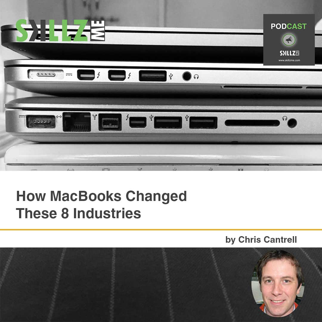 How MacBooks Changed These 8 Industries [Infographic] » Skillz ME