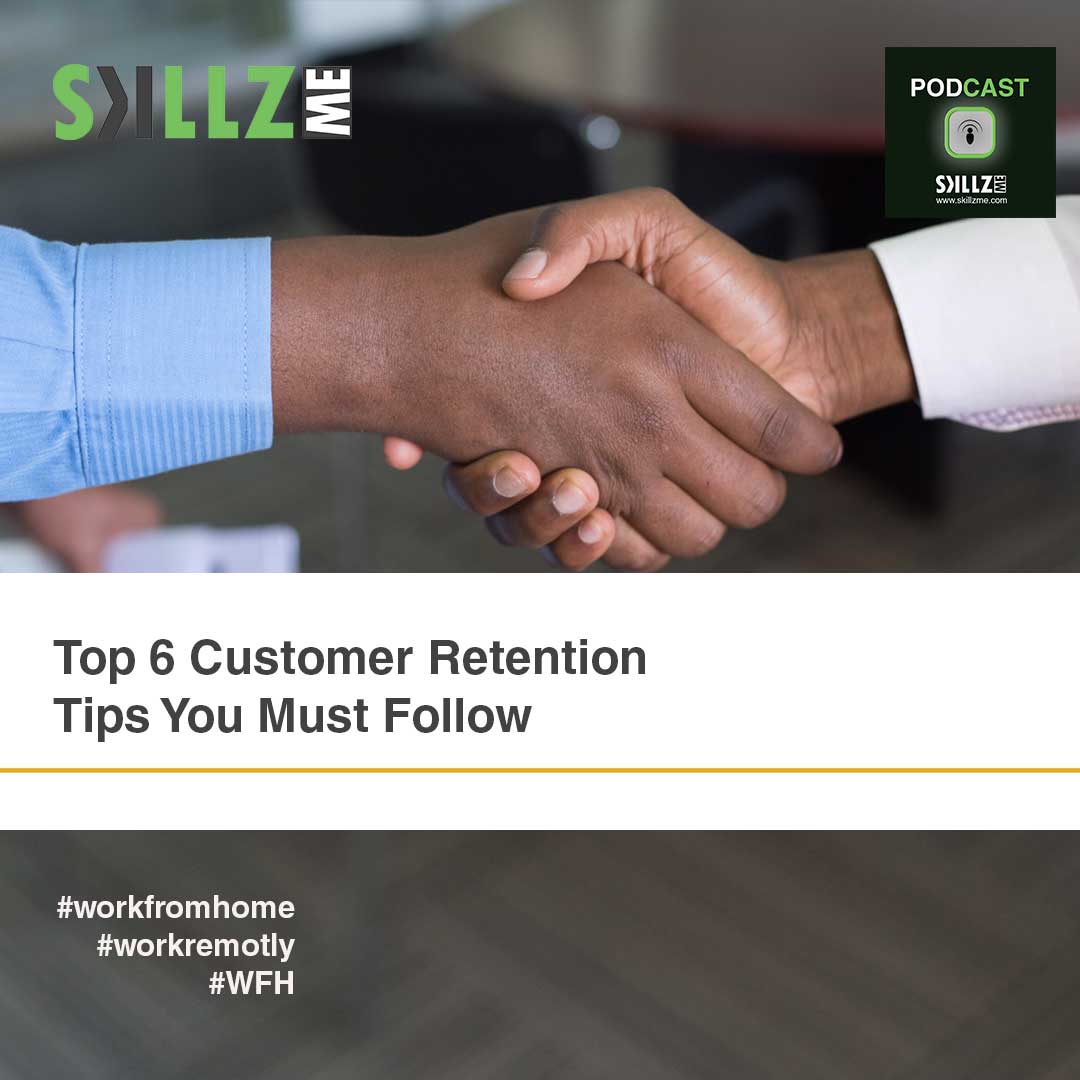 Top 6 Customer Retention Tips You Must Follow episode artwork