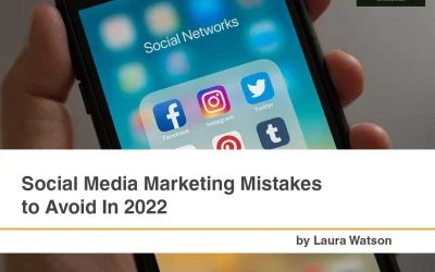 Social Media Marketing Mistakes to Avoid In 2022